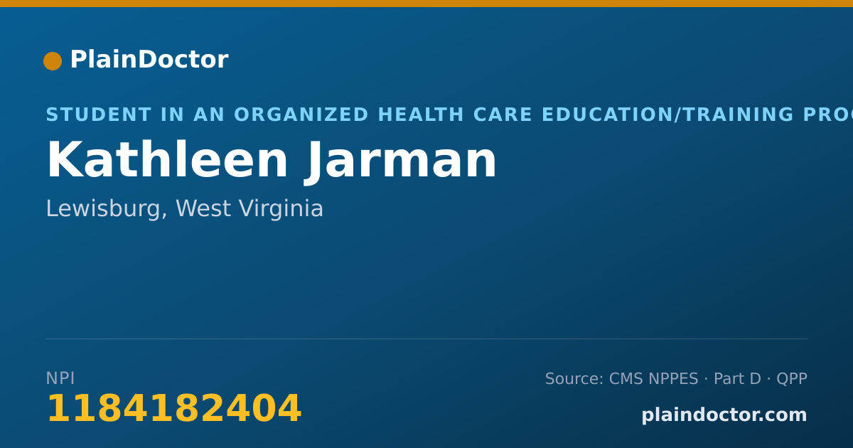 Shareable card for Kathleen Jarman - Student in an Organized Health Care Education/Training Program, Lewisburg, WV