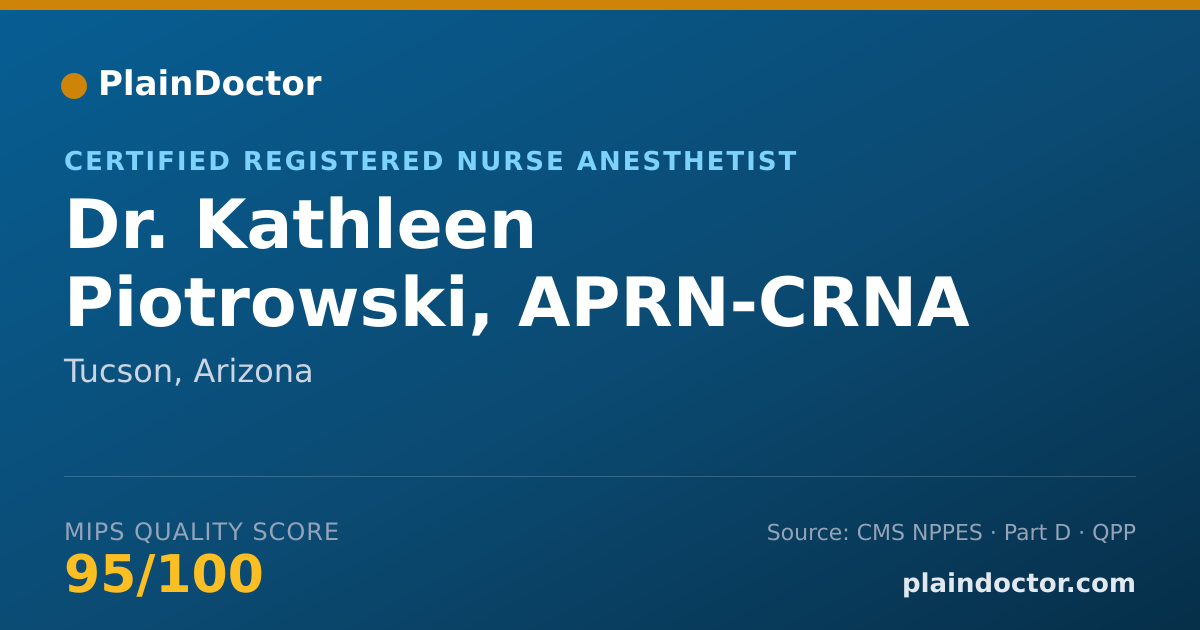 Shareable card for Kathleen Piotrowski, APRN-CRNA - Certified Registered Nurse Anesthetist, Tucson, AZ