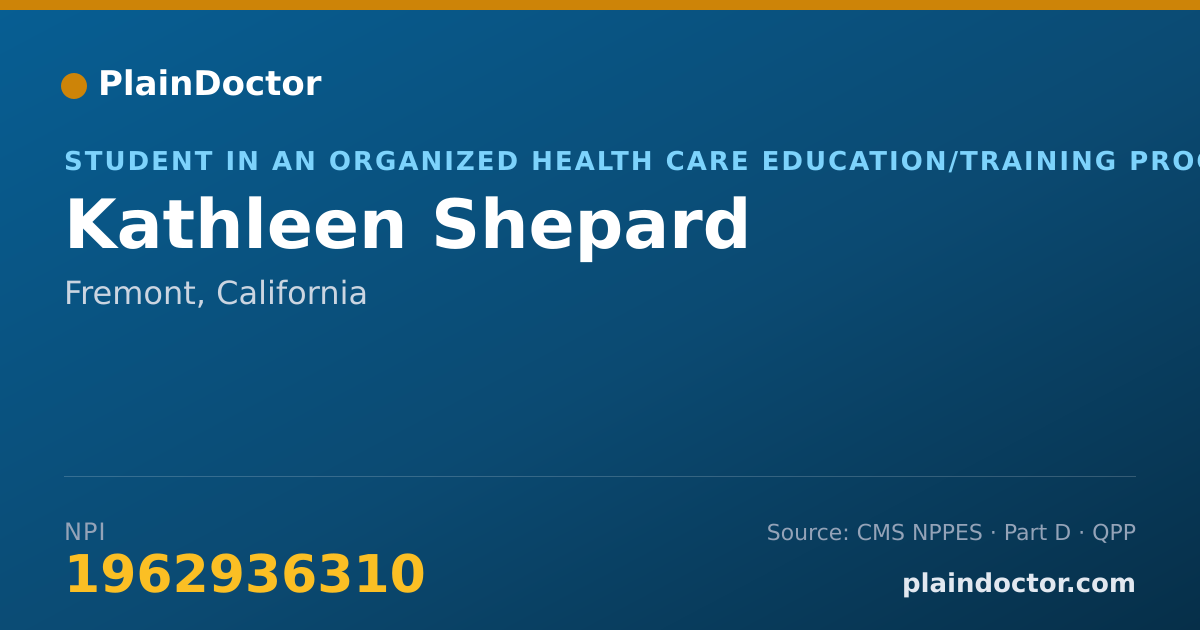 Shareable card for Kathleen Shepard - Student in an Organized Health Care Education/Training Program, Fremont, CA