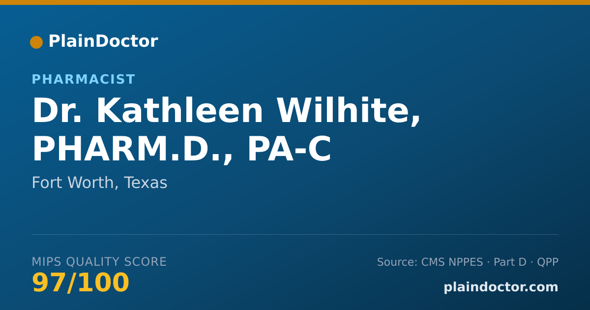 Shareable card for Kathleen Wilhite, PHARM.D., PA-C - Pharmacist, Fort Worth, TX