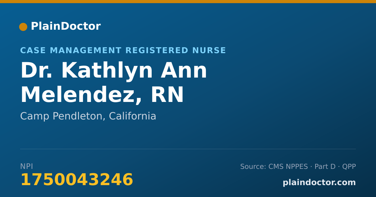 Shareable card for Kathlyn Ann Melendez, RN - Case Management Registered Nurse, Camp Pendleton, CA
