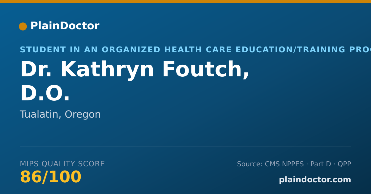 Shareable card for Kathryn Foutch, D.O. - Student in an Organized Health Care Education/Training Program, Tualatin, OR