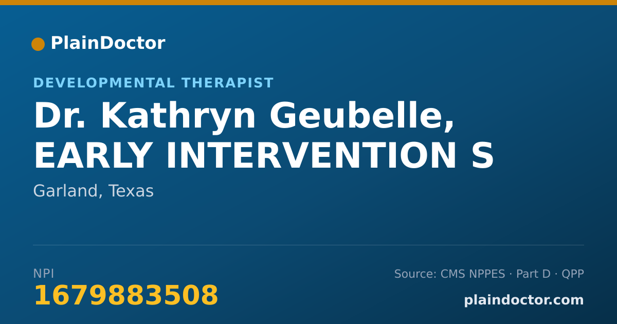 Shareable card for Kathryn Geubelle, EARLY INTERVENTION S - Developmental Therapist, Garland, TX