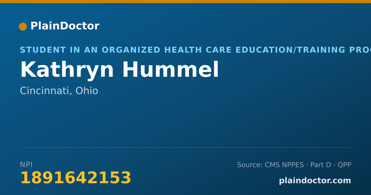 Shareable card for Kathryn Hummel - Student in an Organized Health Care Education/Training Program, Cincinnati, OH
