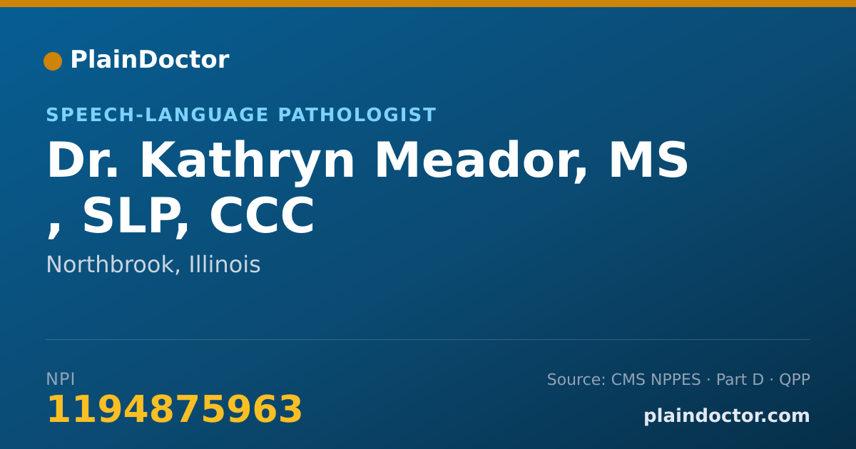 Shareable card for Kathryn Meador, MS , SLP, CCC - Speech-Language Pathologist, Northbrook, IL