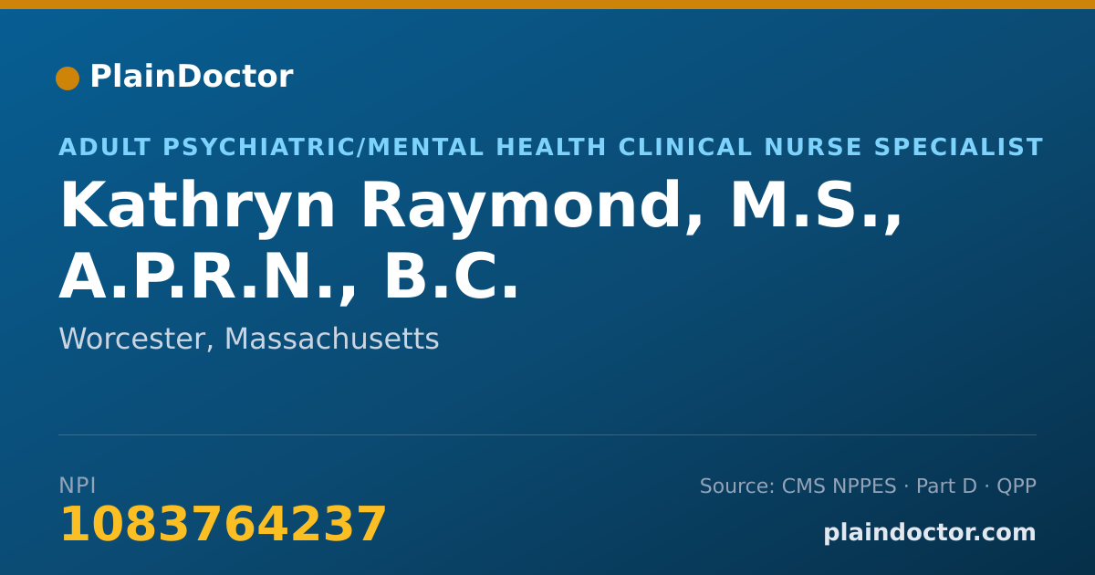 Shareable card for Kathryn Raymond, M.S., A.P.R.N., B.C. - Adult Psychiatric/Mental Health Clinical Nurse Specialist, Worcester, MA