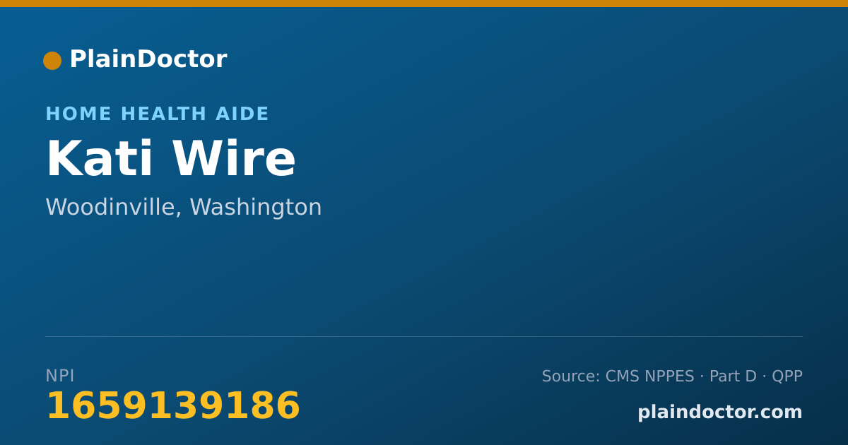 Shareable card for Kati Wire - Home Health Aide, Woodinville, WA