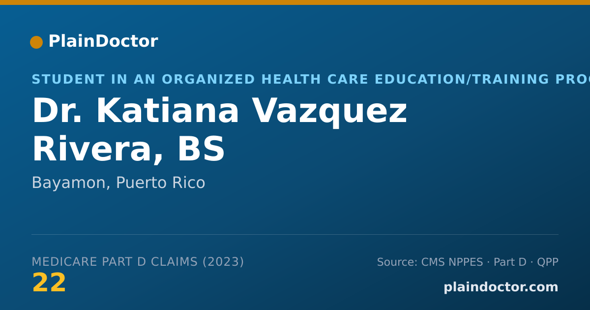 Shareable card for Katiana Vazquez Rivera, BS - Student in an Organized Health Care Education/Training Program, Bayamon, PR