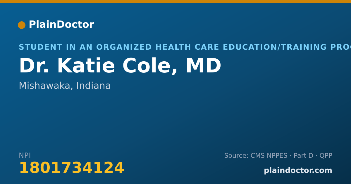 Shareable card for Katie Cole, MD - Student in an Organized Health Care Education/Training Program, Mishawaka, IN