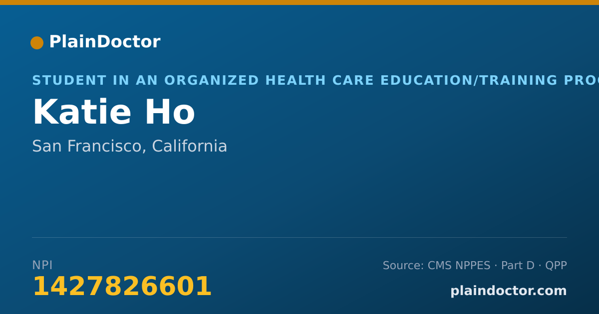 Shareable card for Katie Ho - Student in an Organized Health Care Education/Training Program, San Francisco, CA