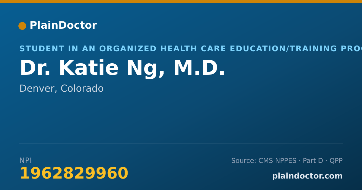 Shareable card for Katie Ng, M.D. - Student in an Organized Health Care Education/Training Program, Denver, CO