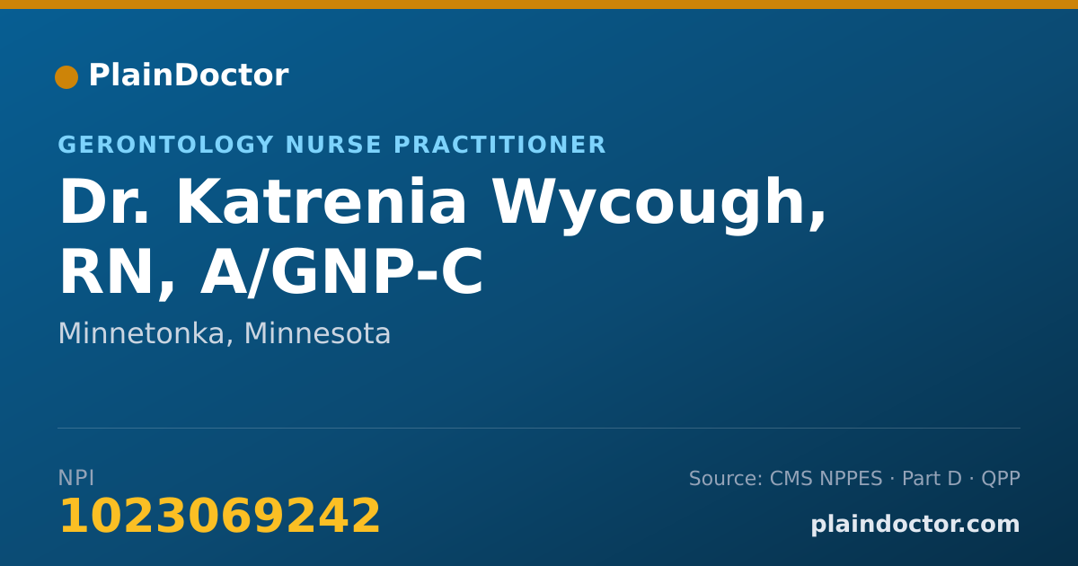 Shareable card for Katrenia Wycough, RN, A/GNP-C - Gerontology Nurse Practitioner, Minnetonka, MN