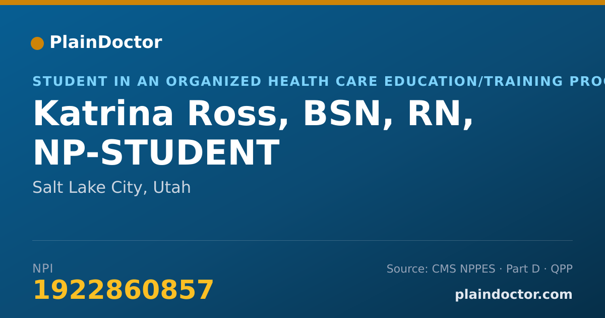 Shareable card for Katrina Ross, BSN, RN, NP-STUDENT - Student in an Organized Health Care Education/Training Program, Salt Lake City, UT