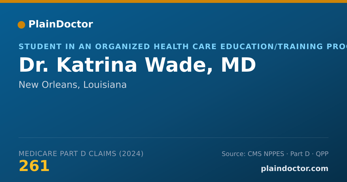 Shareable card for Katrina Wade, MD - Student in an Organized Health Care Education/Training Program, New Orleans, LA