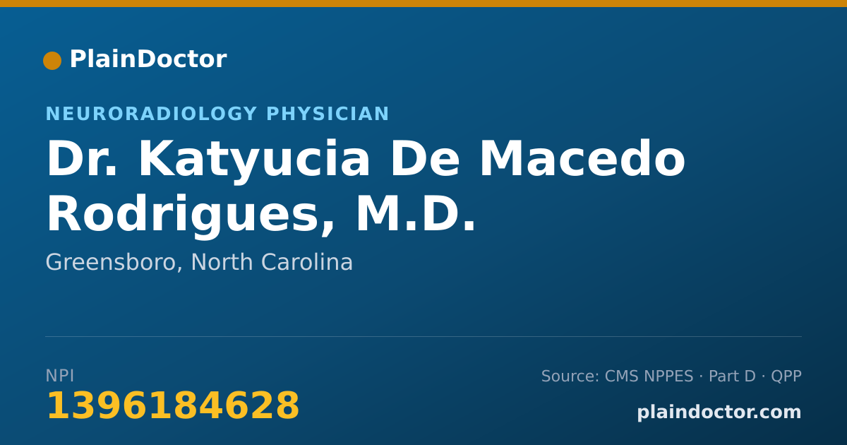 Shareable card for Katyucia De Macedo Rodrigues, M.D. - Neuroradiology Physician, Greensboro, NC