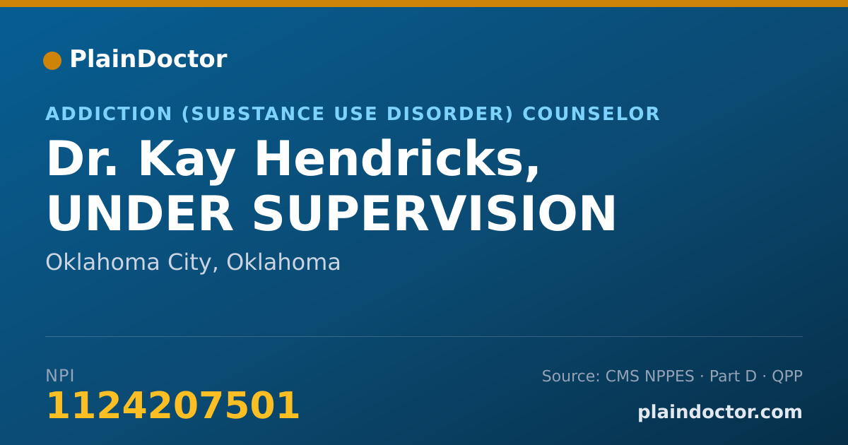Shareable card for Kay Hendricks, UNDER SUPERVISION - Addiction (Substance Use Disorder) Counselor, Oklahoma City, OK