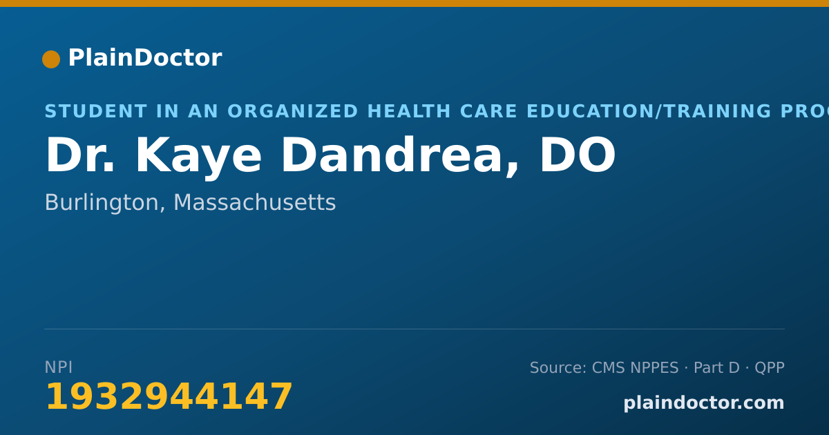 Shareable card for Kaye Dandrea, DO - Student in an Organized Health Care Education/Training Program, Burlington, MA