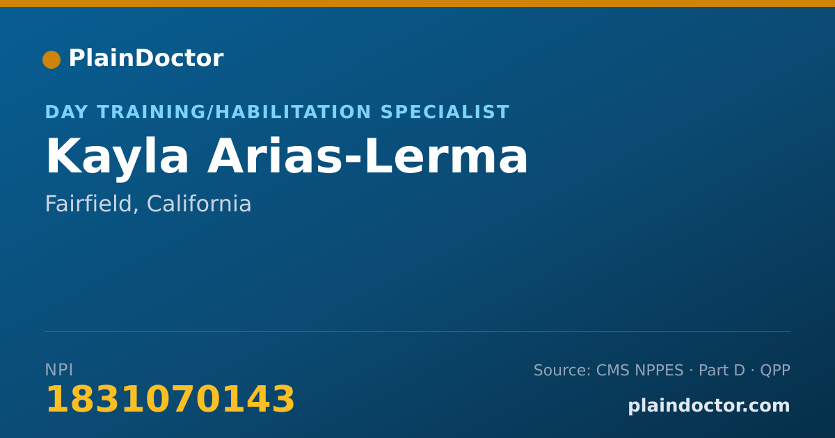 Shareable card for Kayla Arias-Lerma - Day Training/Habilitation Specialist, Fairfield, CA