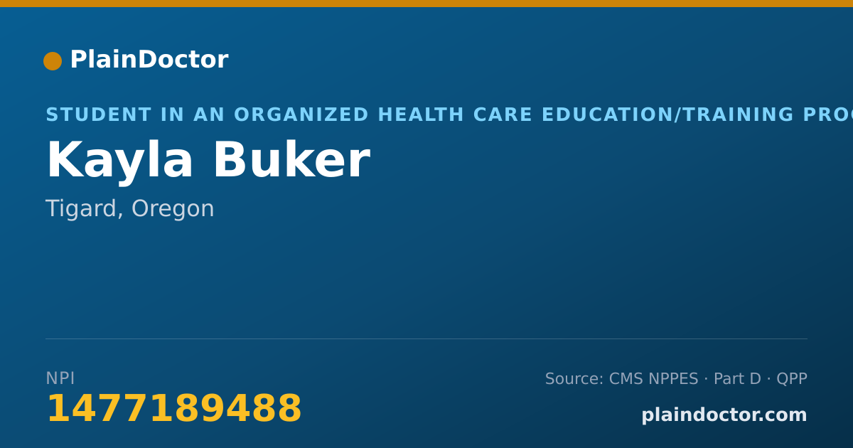 Shareable card for Kayla Buker - Student in an Organized Health Care Education/Training Program, Tigard, OR