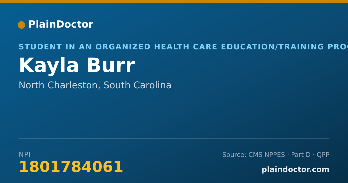 Shareable card for Kayla Burr - Student in an Organized Health Care Education/Training Program, North Charleston, SC