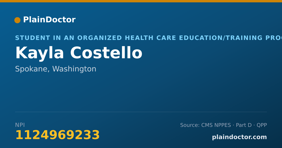 Shareable card for Kayla Costello - Student in an Organized Health Care Education/Training Program, Spokane, WA