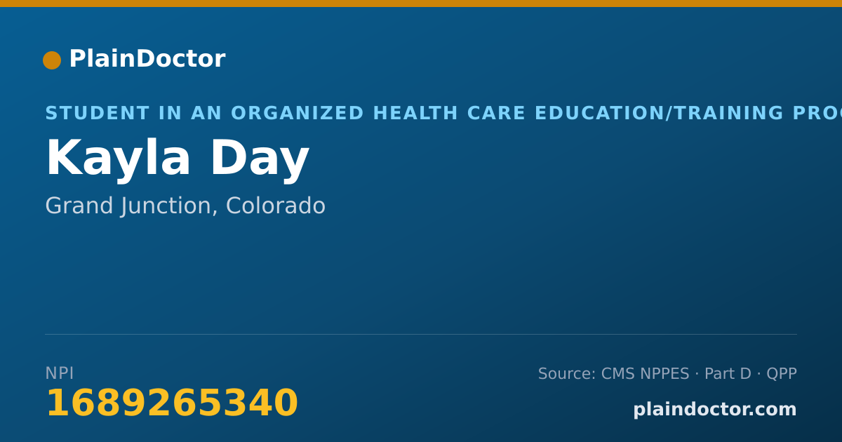Shareable card for Kayla Day - Student in an Organized Health Care Education/Training Program, Grand Junction, CO