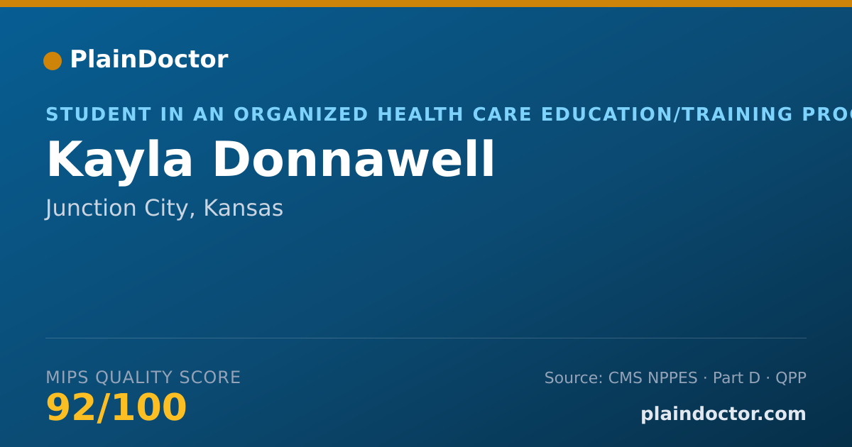 Shareable card for Kayla Donnawell - Student in an Organized Health Care Education/Training Program, Junction City, KS