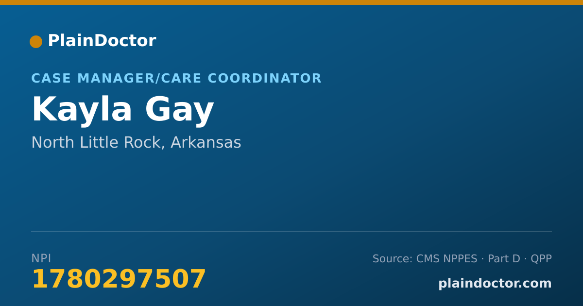 Shareable card for Kayla Gay - Case Manager/Care Coordinator, North Little Rock, AR