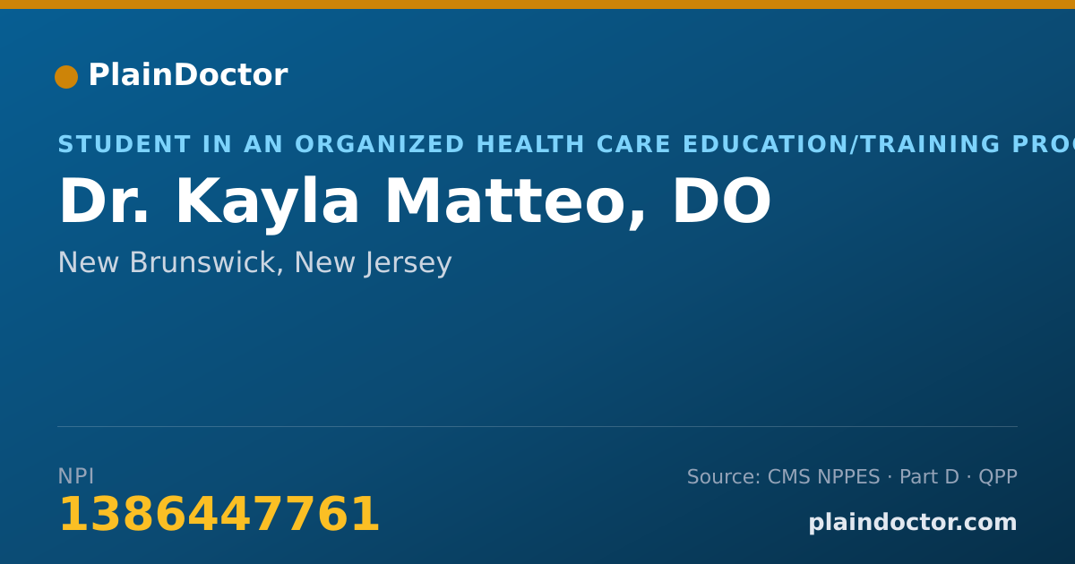Shareable card for Kayla Matteo, DO - Student in an Organized Health Care Education/Training Program, New Brunswick, NJ
