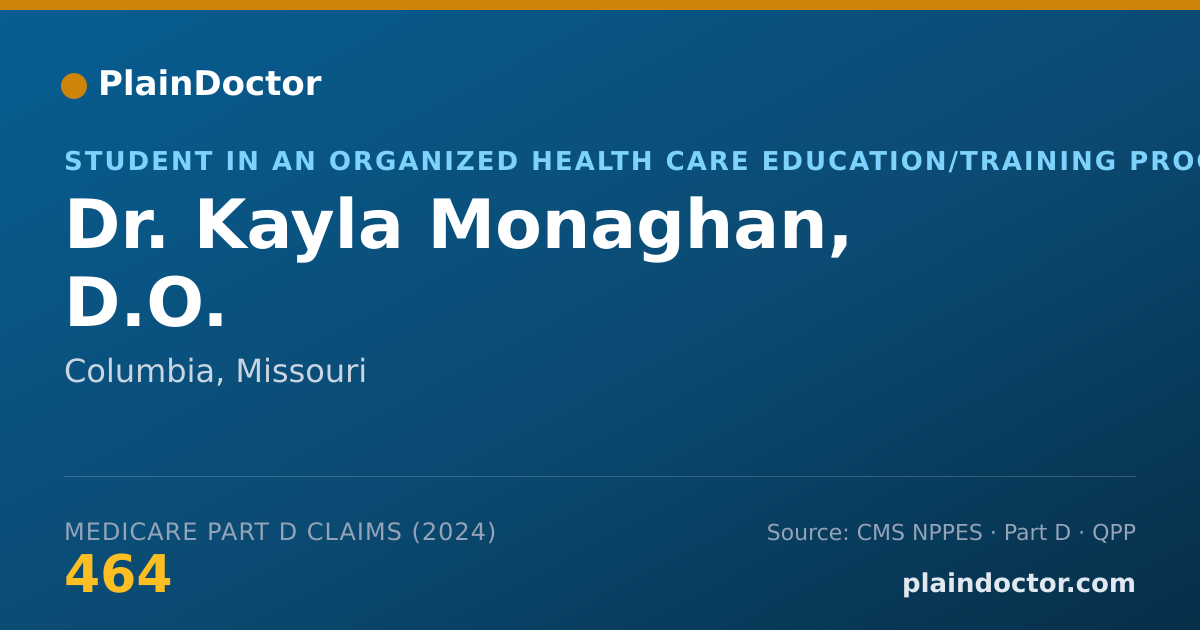 Shareable card for Kayla Monaghan, D.O. - Student in an Organized Health Care Education/Training Program, Columbia, MO