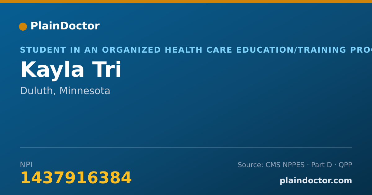 Shareable card for Kayla Tri - Student in an Organized Health Care Education/Training Program, Duluth, MN
