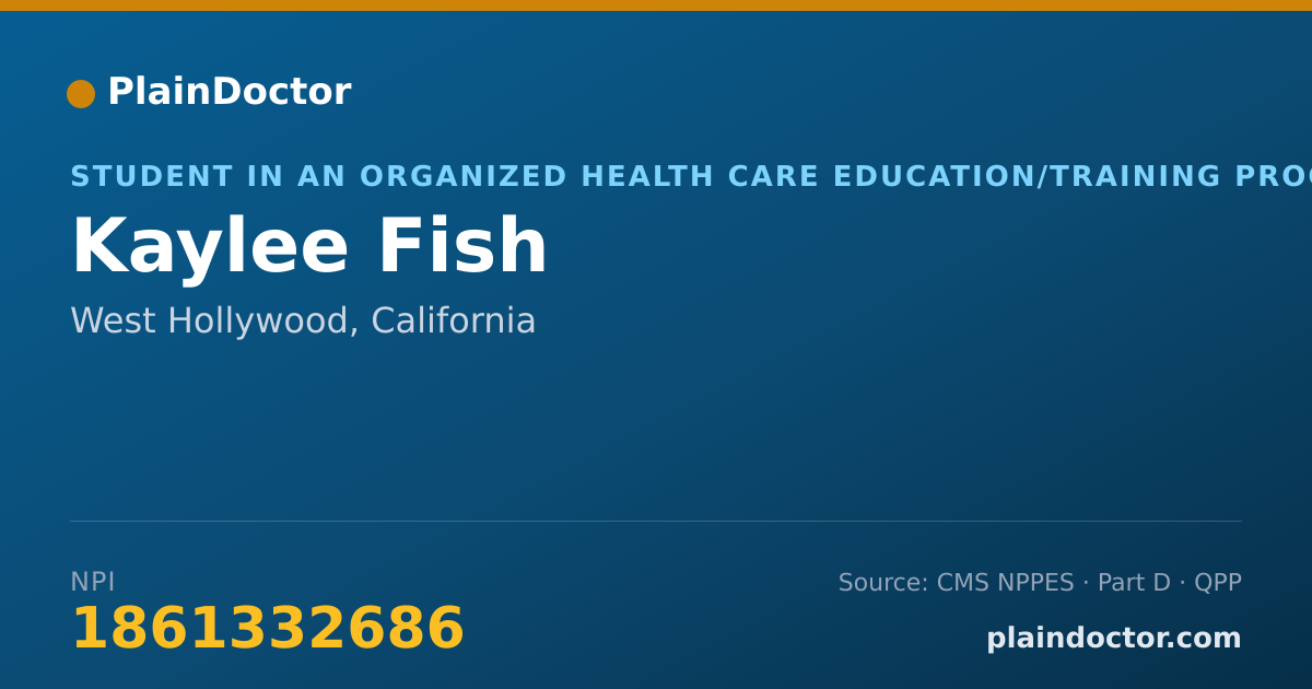 Shareable card for Kaylee Fish - Student in an Organized Health Care Education/Training Program, West Hollywood, CA