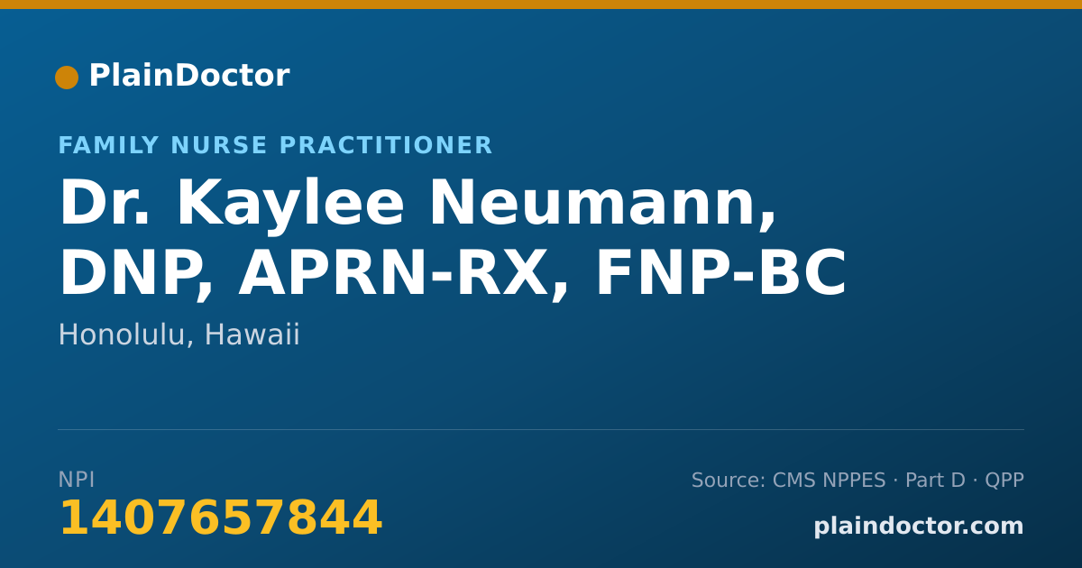 Shareable card for Kaylee Neumann, DNP, APRN-RX, FNP-BC - Family Nurse Practitioner, Honolulu, HI