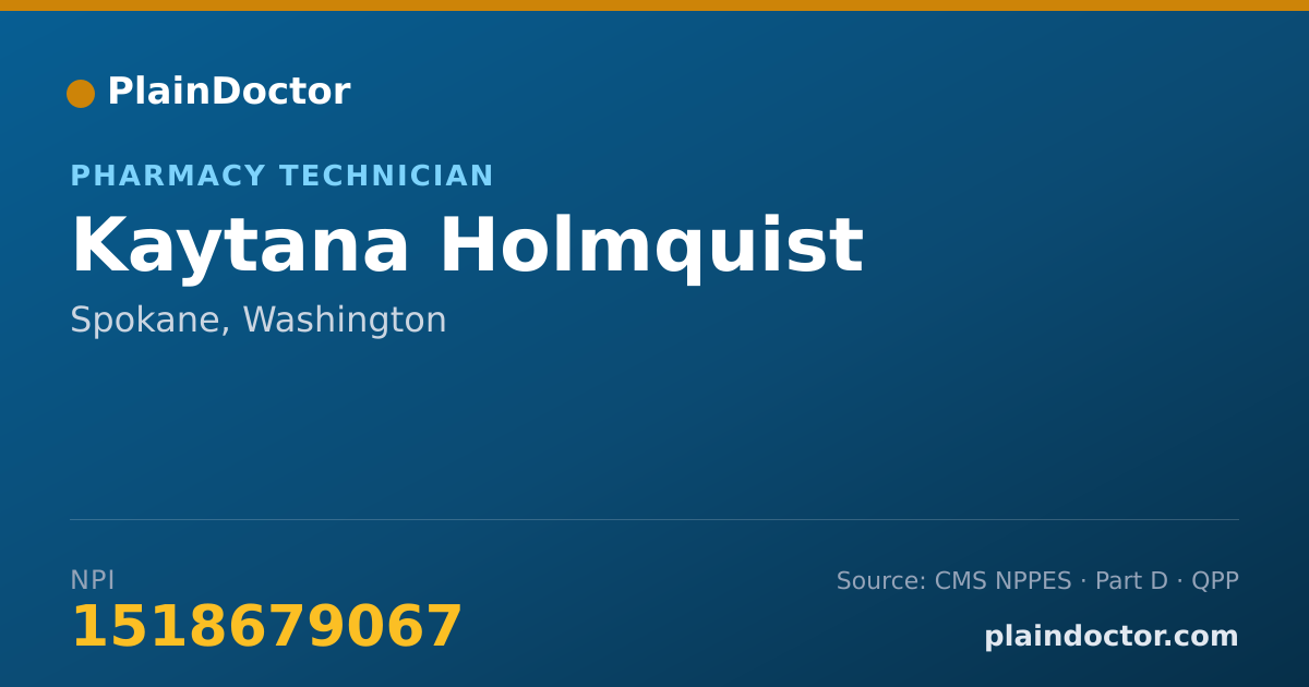 Shareable card for Kaytana Holmquist - Pharmacy Technician, Spokane, WA
