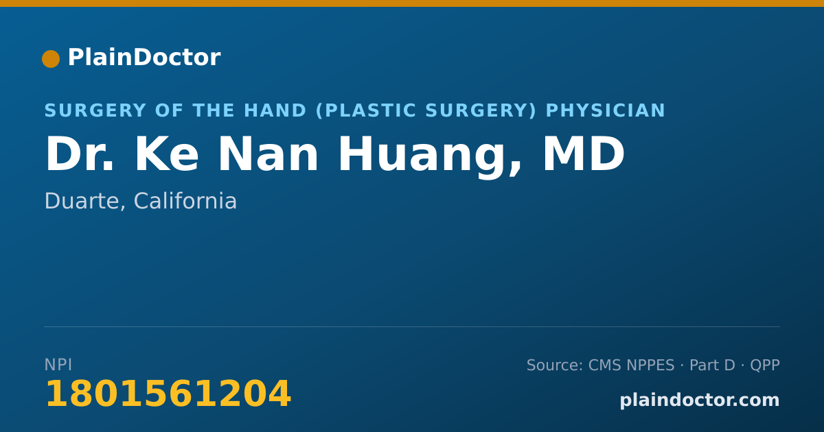 Shareable card for Ke Nan Huang, MD - Surgery of the Hand (Plastic Surgery) Physician, Duarte, CA