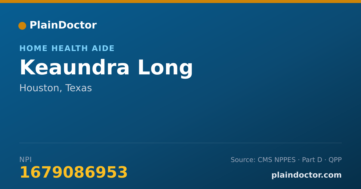 Shareable card for Keaundra Long - Home Health Aide, Houston, TX