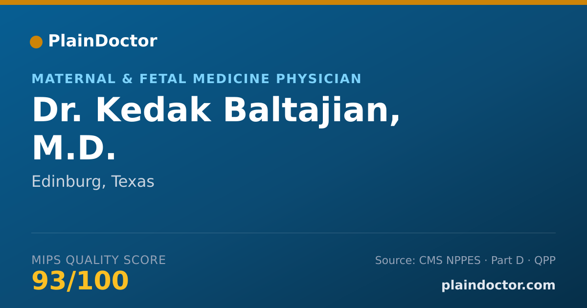 Shareable card for Kedak Baltajian, M.D. - Maternal & Fetal Medicine Physician, Edinburg, TX