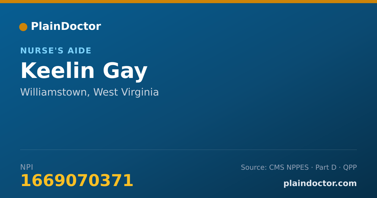 Shareable card for Keelin Gay - Nurse's Aide, Williamstown, WV