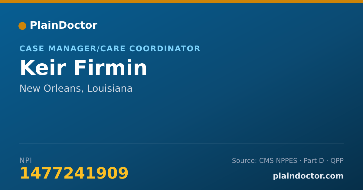 Shareable card for Keir Firmin - Case Manager/Care Coordinator, New Orleans, LA