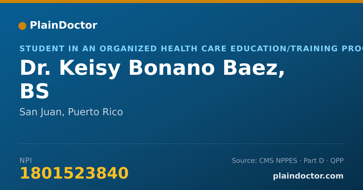 Shareable card for Keisy Bonano Baez, BS - Student in an Organized Health Care Education/Training Program, San Juan, PR