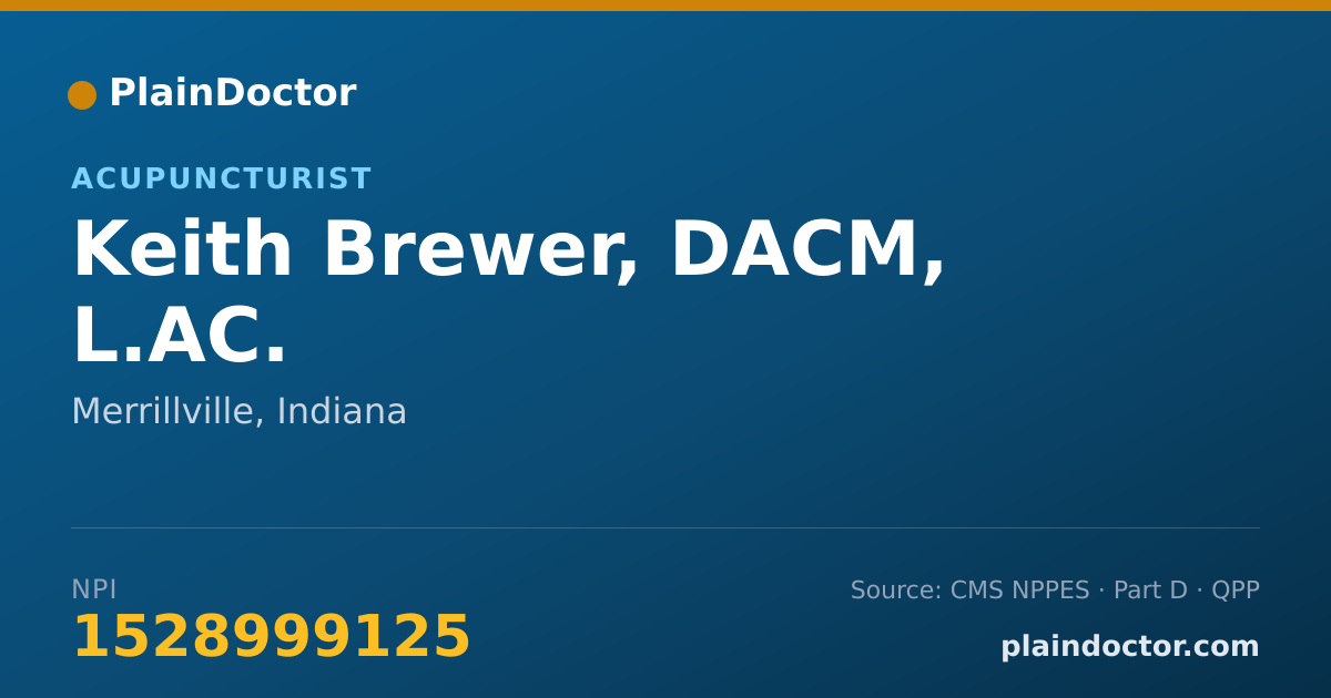 Shareable card for Keith Brewer, DACM, L.AC. - Acupuncturist, Merrillville, IN