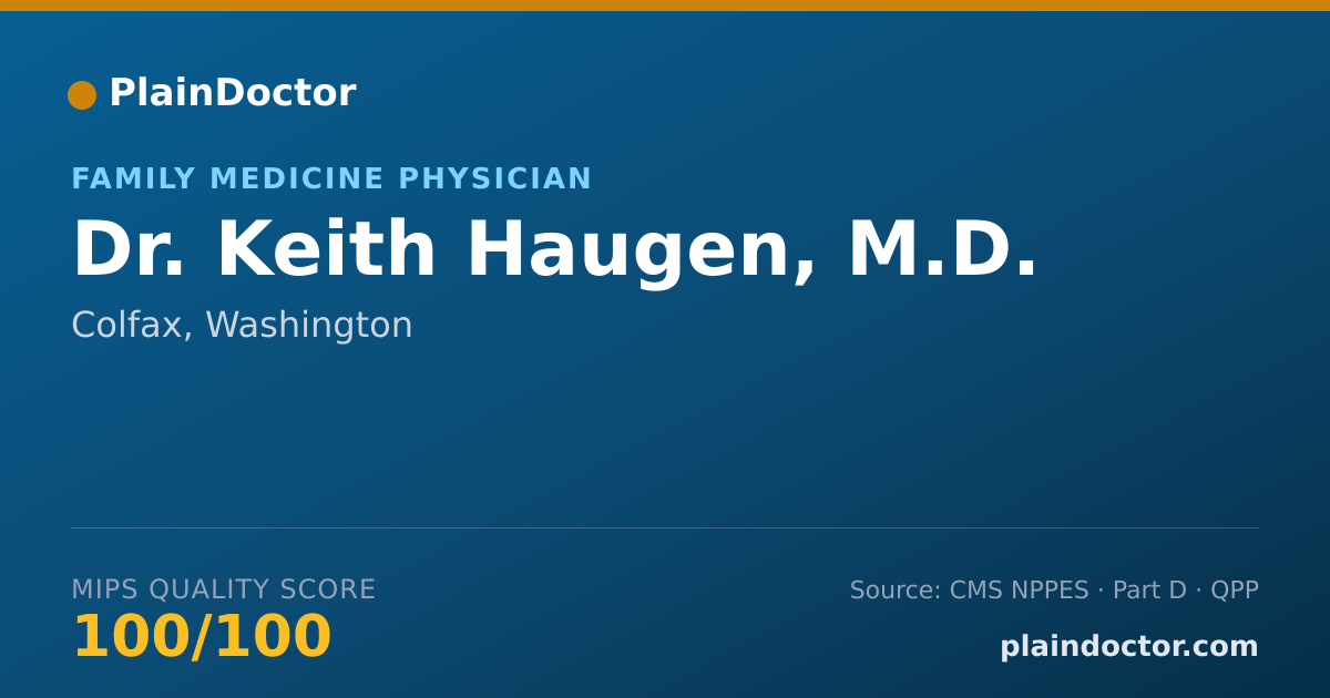 Shareable card for Keith Haugen, M.D. - Family Medicine Physician, Colfax, WA
