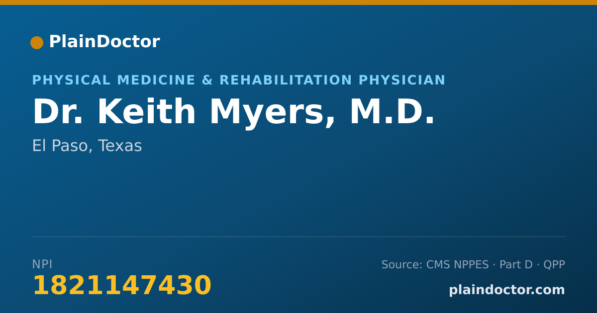 Shareable card for Keith Myers, M.D. - Physical Medicine & Rehabilitation Physician, El Paso, TX