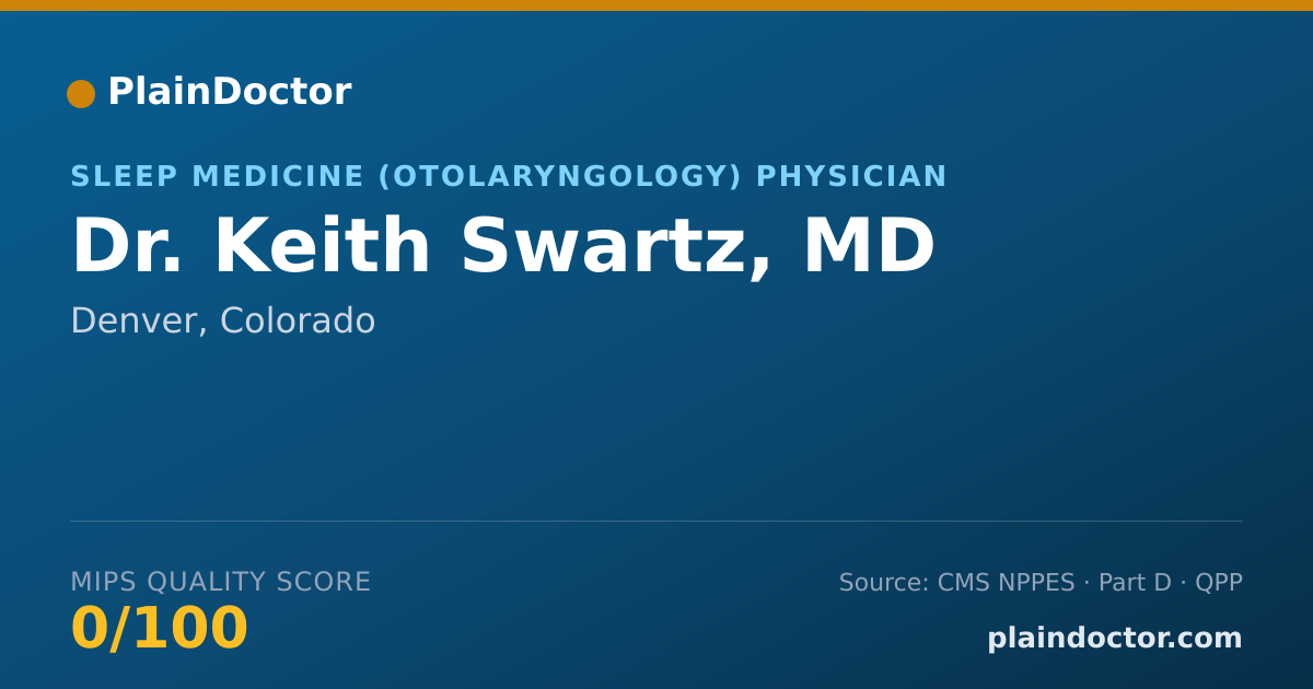 Shareable card for Keith Swartz, MD - Sleep Medicine (Otolaryngology) Physician, Denver, CO