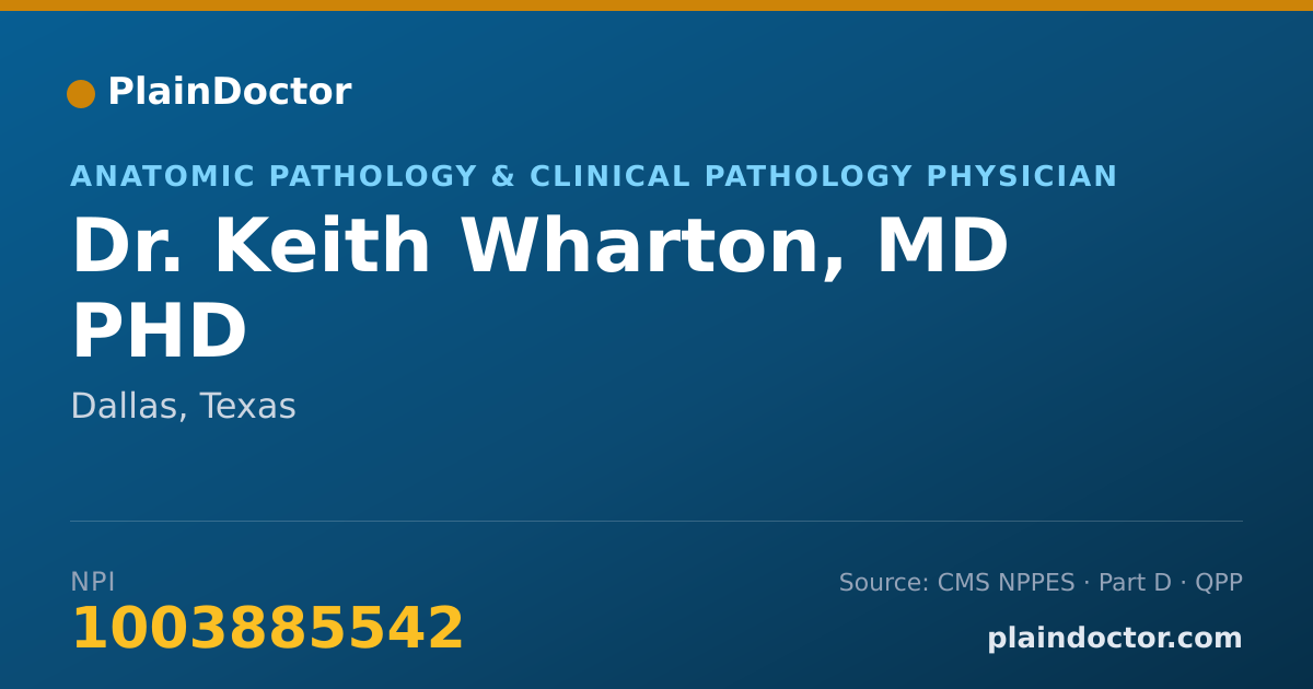 Shareable card for Keith Wharton, MD PHD - Anatomic Pathology & Clinical Pathology Physician, Dallas, TX