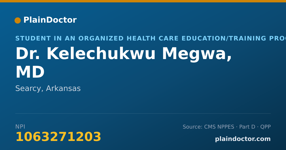 Shareable card for Kelechukwu Megwa, MD - Student in an Organized Health Care Education/Training Program, Searcy, AR