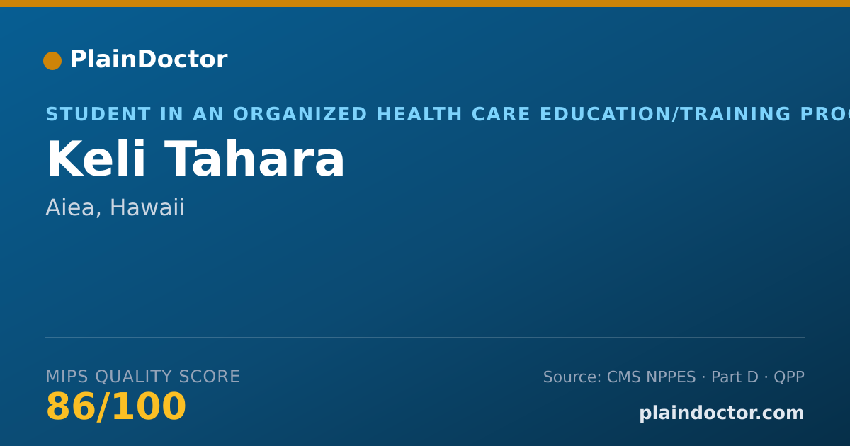 Shareable card for Keli Tahara - Student in an Organized Health Care Education/Training Program, Aiea, HI