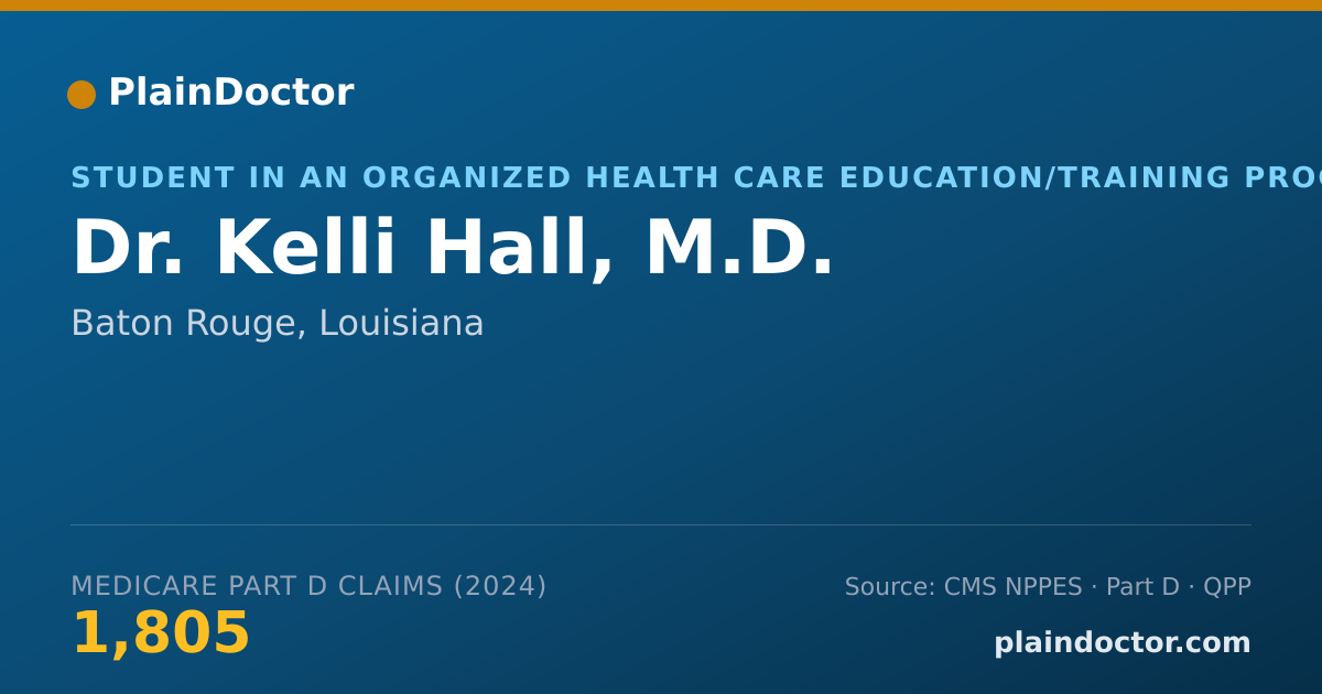 Shareable card for Kelli Hall, M.D. - Student in an Organized Health Care Education/Training Program, Baton Rouge, LA