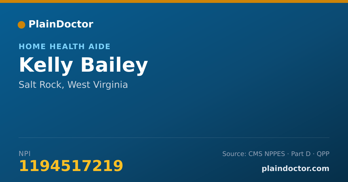 Shareable card for Kelly Bailey - Home Health Aide, Salt Rock, WV