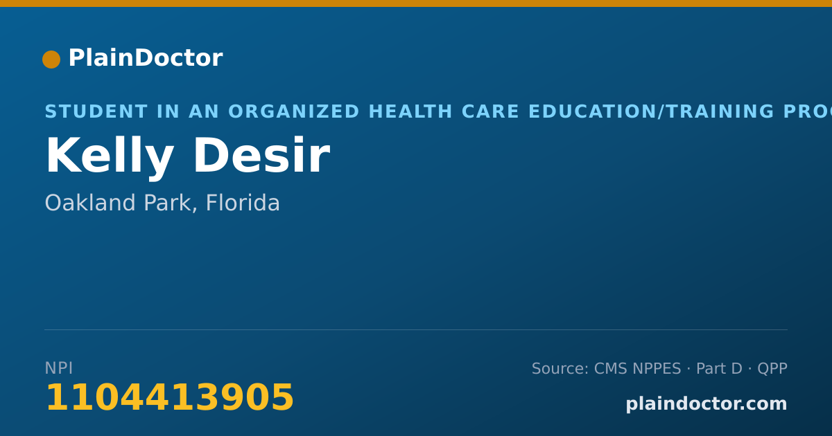 Shareable card for Kelly Desir - Student in an Organized Health Care Education/Training Program, Oakland Park, FL